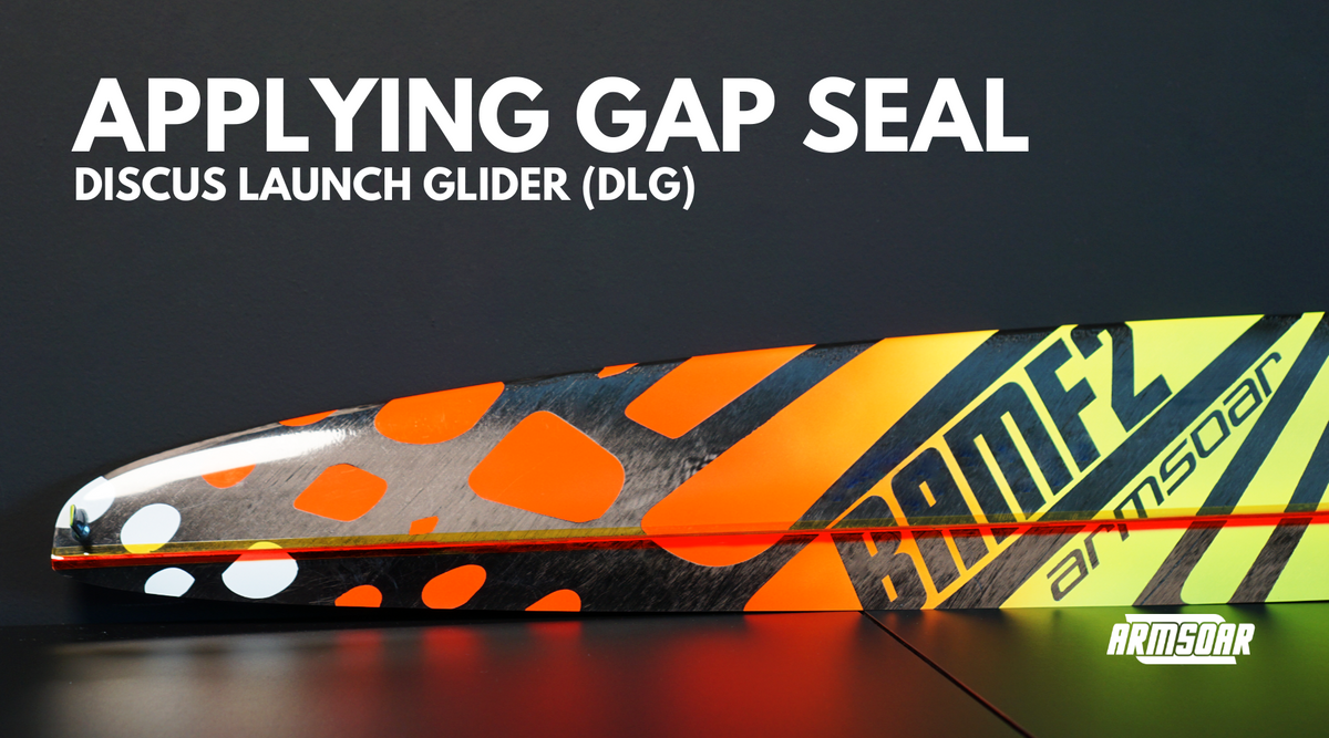 Applying Gap Seal on a Discus Launch Glider (DLG) ArmSoar